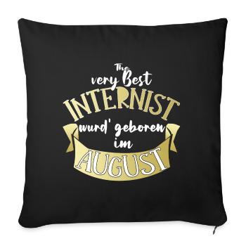 Internist Arzt Geburtstag August Geschenk lustig - Sofakissenbezug 45 x 45 cm - Schwarz - Vorne