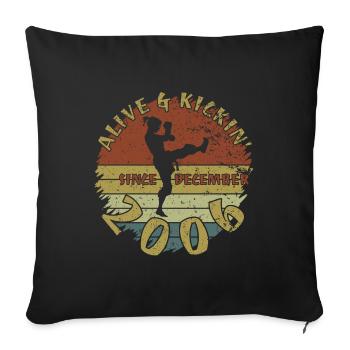 18ème anniversaire Alive and kickin sinc 12/2006 - Housse de coussin décorative 45 x 45 cm - noir - Devant