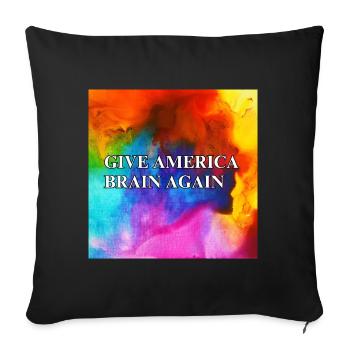 Give America Brain Again - buntes Design colorful - Sofakissenbezug 45 x 45 cm - Schwarz - Vorne
