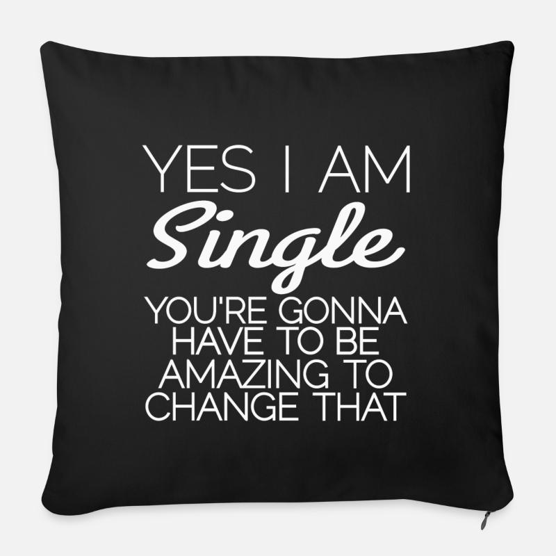 Yes I am Single - Housse de coussin décorative 45 x 45 cm - noir