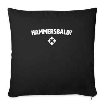 Hammersbald? Nordischer Gott der Ungeduld - Sofakissenbezug 45 x 45 cm - Schwarz - Vorne