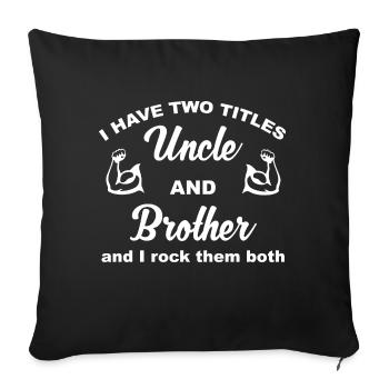 Frère et oncle - Housse de coussin décorative 45 x 45 cm - noir - Devant