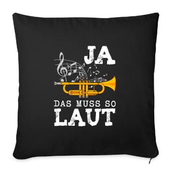 Ja Das Muss So Laut Lustige Blasmusik Trompete - Sofakissenbezug 45 x 45 cm - Schwarz - Vorne