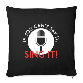 Sing it - Sofa pillowcase 17,3'' x 17,3'' (45 x 45 cm) - black - Front