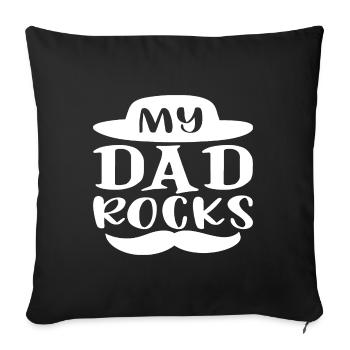 My dad rocks - Sofa pillowcase 17,3'' x 17,3'' (45 x 45 cm) - black - Front