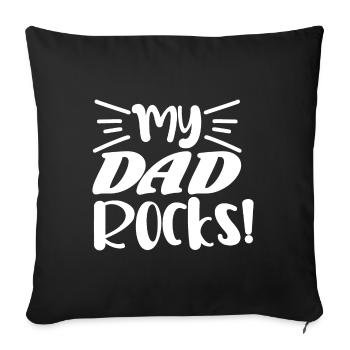 My dad rocks - Sofa pillowcase 17,3'' x 17,3'' (45 x 45 cm) - black - Front