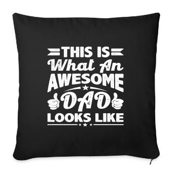 This i what an awesome dad looks like - Sofa pillowcase 17,3'' x 17,3'' (45 x 45 cm) - black - Front