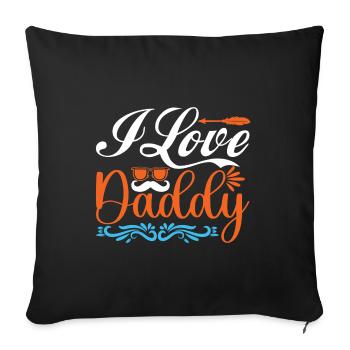 "I love daddy" - Sofa pillowcase 17,3'' x 17,3'' (45 x 45 cm) - black - Front