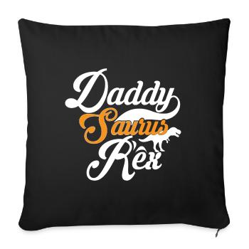 Vatertags-Geschenkidee für daddysaurus - Vatertag - Sofakissenbezug 45 x 45 cm - Schwarz - Vorne