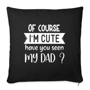 Of course I'm cute - Sofa pillowcase 17,3'' x 17,3'' (45 x 45 cm) - black - Front
