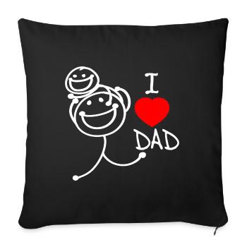 i love dad EN - Sofa pillowcase 17,3'' x 17,3'' (45 x 45 cm) - black - Front