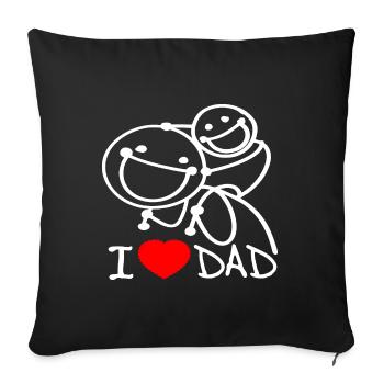 i love dad EN - Sofa pillowcase 17,3'' x 17,3'' (45 x 45 cm) - black - Front