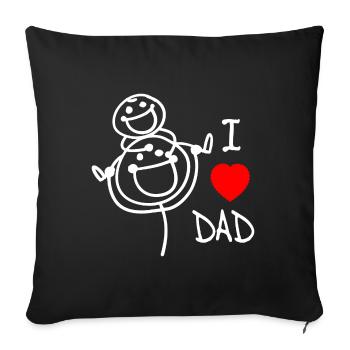 i love dad EN - Sofa pillowcase 17,3'' x 17,3'' (45 x 45 cm) - black - Front