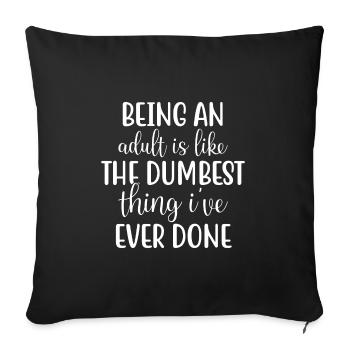 Being An Adult - Sofa pillowcase 17,3'' x 17,3'' (45 x 45 cm) - black - Front
