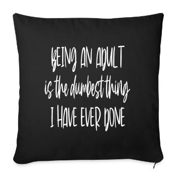 Being An Adult - Sofa pillowcase 17,3'' x 17,3'' (45 x 45 cm) - black - Front