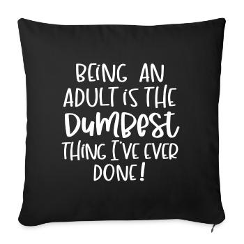 Being An Adult - Sofa pillowcase 17,3'' x 17,3'' (45 x 45 cm) - black - Front