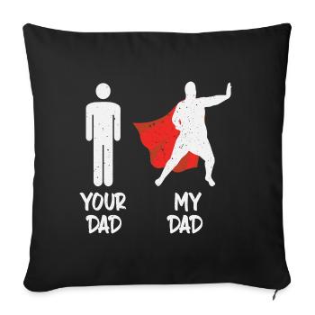 Father - father - father - my father - Sofa pillowcase 17,3'' x 17,3'' (45 x 45 cm) - black - Front