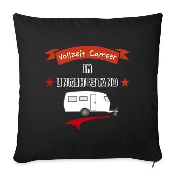 vollzeit camper im unruhestand - Sofakissenbezug 45 x 45 cm - Schwarz - Vorne