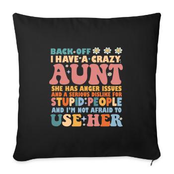 Back Off I Have A Crazy Aunt - Sofa pillowcase 17,3'' x 17,3'' (45 x 45 cm) - black - Front