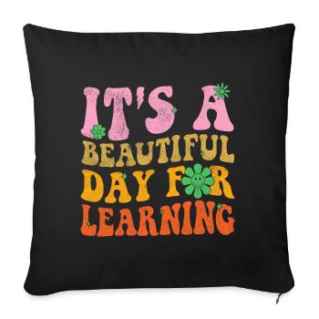 C’est une belle journée pour apprendre drôle de professeur - Housse de coussin décorative 45 x 45 cm - noir - Devant
