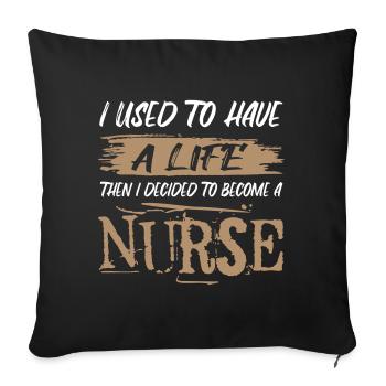 La vie d’une infirmière. Dicton sarcastique - Housse de coussin décorative 45 x 45 cm - noir - Devant