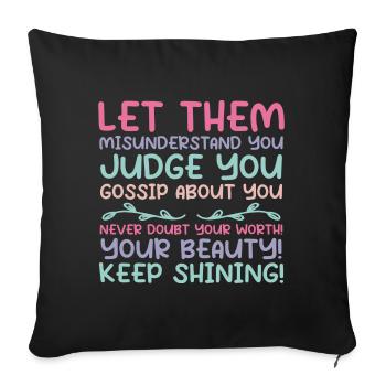 Let Them Misunderstand You Judge You Gossip About - Housse de coussin décorative 45 x 45 cm - noir - Devant
