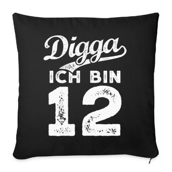 Digga Ich Bin 12 Jahre 12. Geburtstag - Sofakissenbezug 45 x 45 cm - Schwarz - Vorne