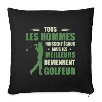 Equally Better Men Become Golfers - Sofa pillowcase 17,3'' x 17,3'' (45 x 45 cm) - black - Front