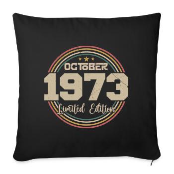 Born in October 1973 Retro Birthday October 1973 - Sofa pillowcase 17,3'' x 17,3'' (45 x 45 cm) - black - Front