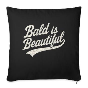 Men's Bald Gift Idea Bald Is Beautiful - Sofa pillowcase 17,3'' x 17,3'' (45 x 45 cm) - black - Front