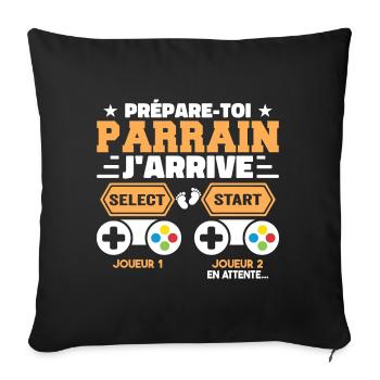 Prépare Toi Parrain J'arrive - Annonce Grossesse - Housse de coussin décorative 45 x 45 cm - noir - Devant