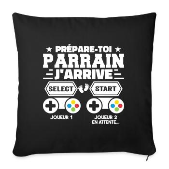 Prépare Toi Parrain J'arrive - Annonce Grossesse - Housse de coussin décorative 45 x 45 cm - noir - Devant