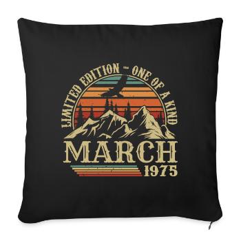 March 1975 Birthday Gift, Born In March 1975 - Sofa pillowcase 17,3'' x 17,3'' (45 x 45 cm) - black - Front