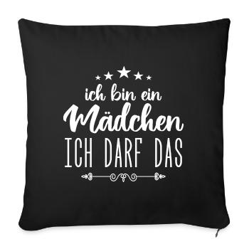 Baby Mädchen Ich darf das, ich bin ein Mädchen !! - Sofakissenbezug 45 x 45 cm - Schwarz - Vorne