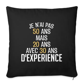 Je N'ai Pas 50 Ans. J'ai 20 Avec 30 D'expérience - Housse de coussin décorative 45 x 45 cm - noir - Devant