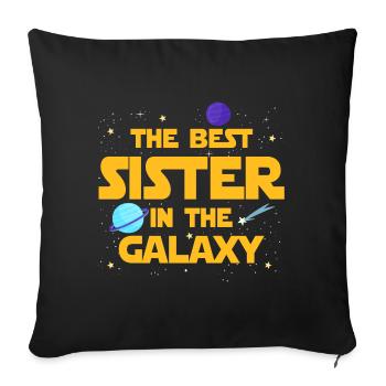 Die beste Schwester der Galaxis - Sofakissenbezug 45 x 45 cm - Schwarz - Vorne