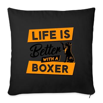 Life is Better with a Boxer - Vector Design - Sofa pillowcase 17,3'' x 17,3'' (45 x 45 cm) - black - Front