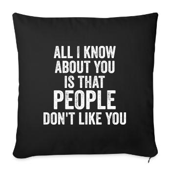 peoples don't like you - Sofa pillowcase 17,3'' x 17,3'' (45 x 45 cm) - black - Front