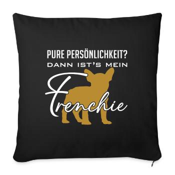 Frenchie Französische Bulldogge Persönlichkeit - Sofakissenbezug 45 x 45 cm - Schwarz - Vorne