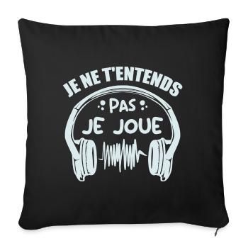 I can't hear you, I'm playing - Sofa pillowcase 17,3'' x 17,3'' (45 x 45 cm) - black - Front