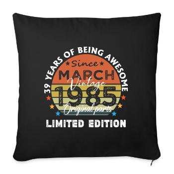 39 Years Old Made In 1985 Vintage March 1985 - Sofa pillowcase 17,3'' x 17,3'' (45 x 45 cm) - black - Front
