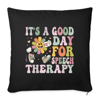Its A Good Day For Speech Therapy Speech Pathology - Sofa pillowcase 17,3'' x 17,3'' (45 x 45 cm) - black - Front