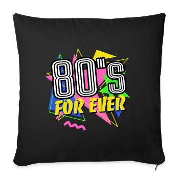 80s For Ever - 80s - Colorful + Crazy - Sofa pillowcase 17,3'' x 17,3'' (45 x 45 cm) - black - Front
