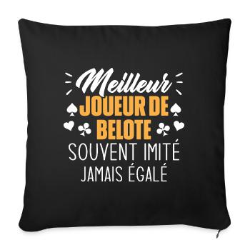 Jamais égalé meilleur joueur de belote - Housse de coussin décorative 45 x 45 cm - noir - Devant