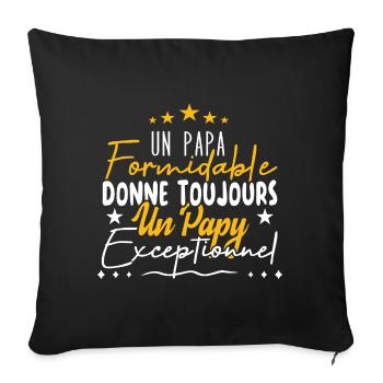 Papa Formidable Donne Un Papy Exceptionnel - Housse de coussin décorative 45 x 45 cm - noir - Devant