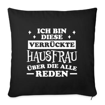Hausfrau Spruch Haushalt Witz Hausfrauen Geschenk - Sofakissenbezug 45 x 45 cm - Schwarz - Vorne