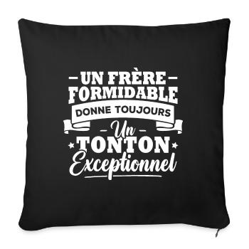 Un frère formidable donne un tonton exceptionnel - Housse de coussin décorative 45 x 45 cm - noir - Devant