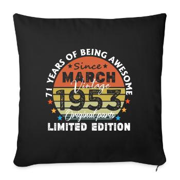 71 Years Old Made In 1953 Vintage March 1953 - Sofa pillowcase 17,3'' x 17,3'' (45 x 45 cm) - black - Front