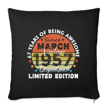 67 Years Old Made In 1957 Vintage March 1957 - Sofa pillowcase 17,3'' x 17,3'' (45 x 45 cm) - black - Front