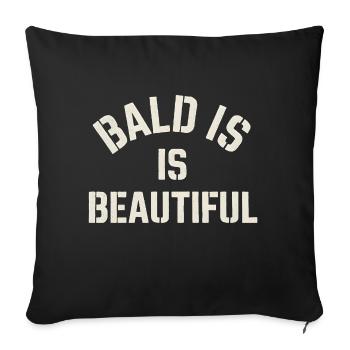 Men's Bald Gift Idea Bald Is Beautiful - Sofa pillowcase 17,3'' x 17,3'' (45 x 45 cm) - black - Front